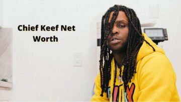 Chief Keef Net Worth 2022 – Bio, Career, Personal Life