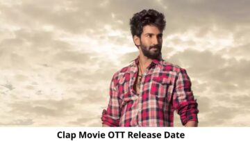 Clap OTT Release Date and Time Confirmed 2022: When is the 2022 Clap Movie Coming out on OTT Sony LIV?