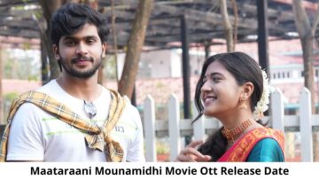 Maataraani Mounamidhi OTT Release Date and Time: Will Maataraani Mounamidhi Movie Release on OTT Platform?