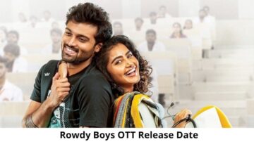 Rowdy Boys OTT Release Date and Time Confirmed 2022: When is the 2022 Rowdy Boys Movie Coming out on OTT Zee5?