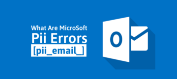 How to Solve Error Code [pii_email_8ca2fcc022248175005f]